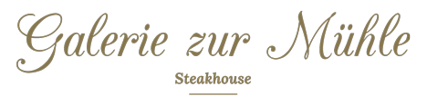 Galerie zur Mühle - Ihr Steakhouse im Schwarzwald 